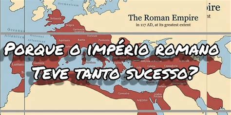 porque o império romano foi tão importante
